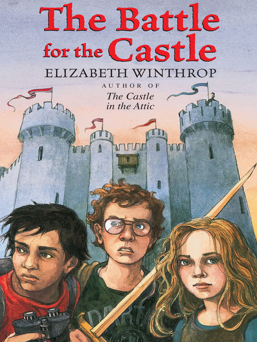 Title details for The Battle for the Castle by Elizabeth Winthrop - Wait list